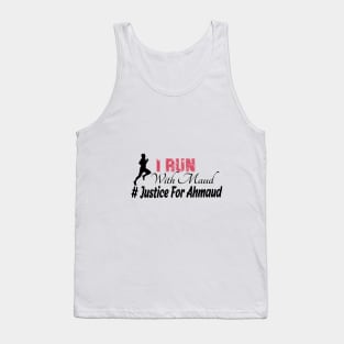 I Run With Maud -Ahmaud, justice for arbery Tank Top